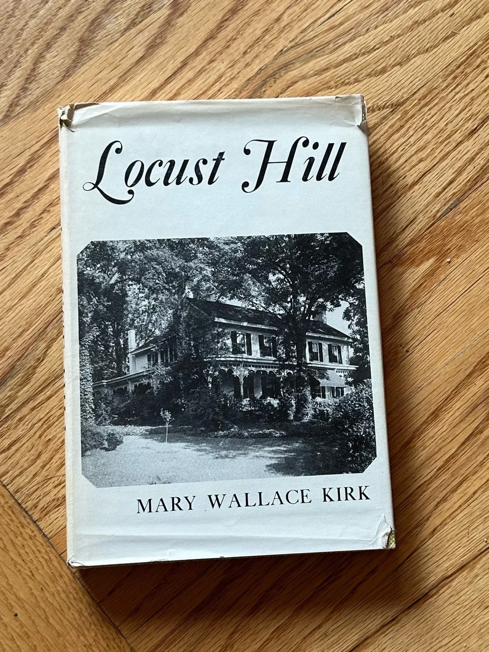 Locust Hill by Mary Wallace Kirk
